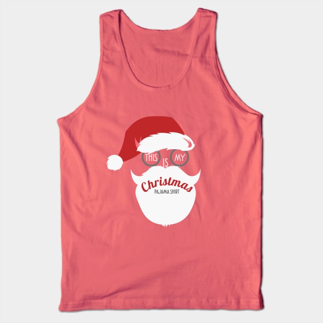 THIS IS MY CHRISTMAS PAJAMA SHIRT Tank Top by Bombastik